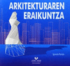 ARKITEKTURAREN ERAIKUNTZA