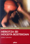HERIOTZA SEI HOGEITA BOSTEKOAN