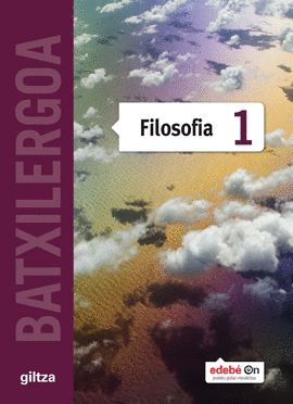 FILOSOFIA 1. BATXILERGOA