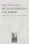 YO, LO SUPERFLUO Y EL ERROR