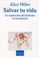 SALVAR TU VIDA. SUPERACION DEL MATRATO EN LA INFANCIA