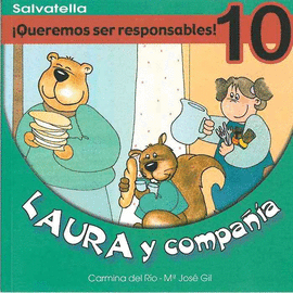 LAURA Y COMPAIA 10. QUEREMOS SER RESPONSABLES!