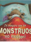 TE ASEGURO QUE LOS MONSTRUOS NO EXISTEN