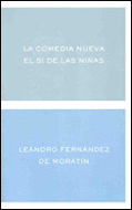 LA COMEDIA NUEVA. EL SI DE LAS NI�AS