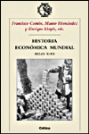 HISTORIA ECONOMICA MUNDIAL. SIGLOS X-XX