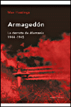 ARMAGEDON.LA DERROTA DE ALEMANIA,1944-1945