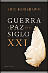 GUERRA Y PAZ EN EL SIGLO XXI