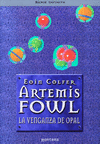 ARTEMIS FOWL 004. LA VENGANZA DE OPAL