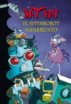 BAT PAT - EL SUPERROBOT HAMBRIENTO