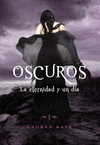 LA ETERNIDAD Y UN DA (SAGA OSCUROS)