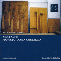 ALVAR AALTO.PROYECTANDO CON LA NATURALEZA