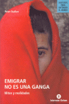 EMIGRAR NO ES UNA GANGA