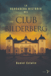 EL CLUB BILDERBERG LA VERDADERA HISTORIA