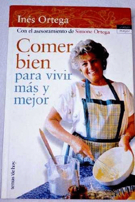 COMER BIEN PARA VIVIR MAS Y MEJOR