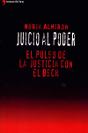 JUICIO AL PODER. EL PULSO DE LA JUSTICIA CON EL BSCH