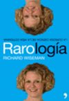 RAROLOGIA - LA CURIOSA CIENCIA DE LA VIDA COTIDIANA