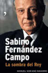 SABINO FERNANDEZ CAMPO, AL SOMBRA DEL REY