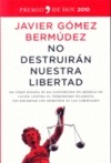 NO DESTRUIRAN NUESTRA LIBERTAD PREMIO DE HOY 2010