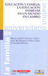 EDUCACI�N Y FAMILIA: LA EDUCACI�N FAMILIAR EN UN MUNDO EN CAMBIO