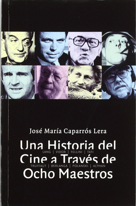 HISTORIA DEL CINE A TRAVES DE OCHO MAESTROS