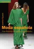 MODA ESPA�OLA UNA HISTORIA DE SUE�OS Y REALIDADES 2 ED