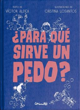 PARA QU SIRVE UN PEDO?