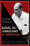 BU�UEL, DEL SURREALISMO AL TERRORISMO