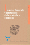 IMPULSO, DESARROLLO Y POTENCIACION DE LA OSTRICULTURA EN ESPA�A