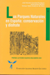 LOS PARQUES NATURALES EN ESPAÑA: CONSERVACION Y DISFRUTE