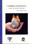 CAMBIO CLIMATICO: CAUSAS CONSECUENCIAS Y SOLUCIONES