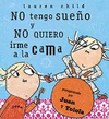 NO TENGO SUE�O Y NO QUIERO IRME A LA CAMA
