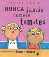 NUNCA JAMAS COMERE TOMATES (JUAN Y TOLOLA)