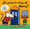 ES ESTA LA CASA DE MAISY? -LIBRO CON SOLAPAS