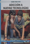 ADICCION A LAS NUEVAS TECNOLOGIAS