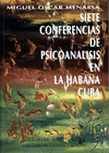 SIETE CONFERENCIAS DE PSICOANALISIS EN LA HABANA CUBA