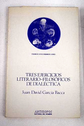 TRES EJERCICIOS LITERARIO-FILOSOFICOS DE DIALECTICA