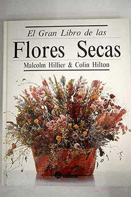 EL GRAN LIBRO DE LAS FLORES SECAS