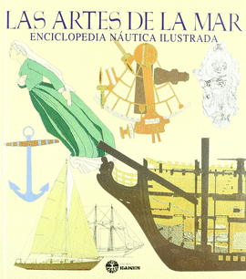 LAS ARTES DE LA MAR. ENCICLOPEDIA NAUTICA ILUSTRADA