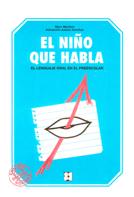 EL NI�O QUE HABLA. LENGUAJE ORAL EN EL PREESCOLAR