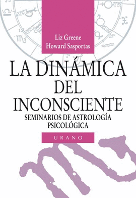 LA DINAMICA DEL INCONSCIENTE. SEMINARIOS DE ASTROLOGIA PSICOLOGIC