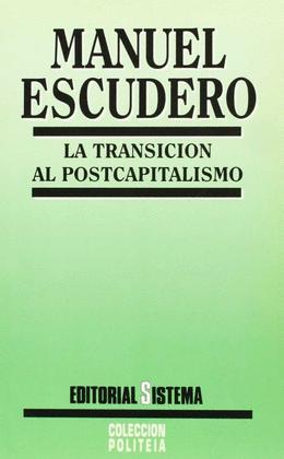 LA TRANSICION AL POSTCAPITALISMO