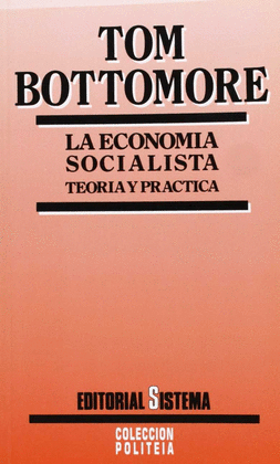 LA ECONOMIA SOCIALISTA - TEORIA Y PRACTICA