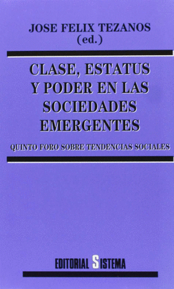 CLASE, ESTATUS Y PODER EN LAS SOCIEDADES EMERGENTES