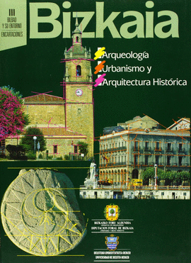 BIZKAIA 3 - ARQUEOLOGIA, URBANISMO Y ARQUITECTURA HISTORICA