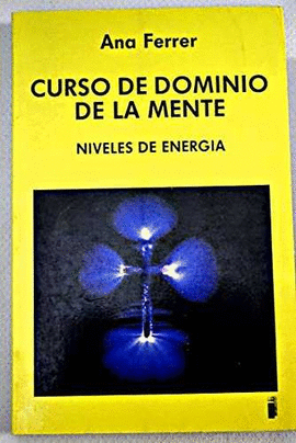 CURSO DE DOMINIO DE LA MENTE NIVELES DE ENERGIA