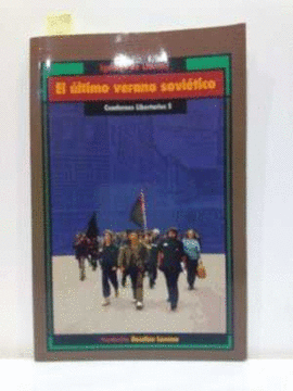 EL ULTIMO VERANO SOVIETICO