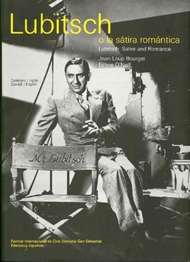 LUBITSCH O LA S�TIRA ROM�NTICA. LUBITSCH: SATIRE AND ROMANCE.
