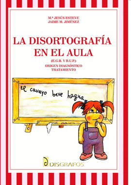 LA DISORTOGRAFIA EN EL AULA