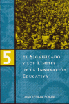 SIGNIFICADO Y LOS LIMITES DE LA INNOVACION EDUCATIVA