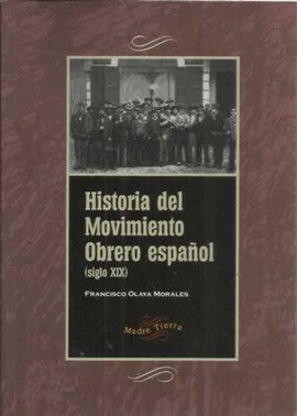 HISTORIA DEL MOVIMIENTO OBRERO ESPA�OL SIGLO XIX